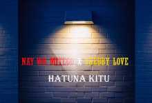 Nay Wamitego – Hatuna Kitu ft. Shebby Love