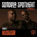 Sondela Recordings – Sondela Spotlight 004 (Kususa)