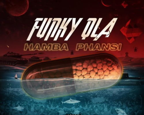 Funky Qla – Hamba Phansi 1