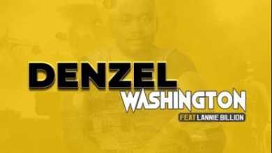 King Zeph, Deep Sen &Amp; K-Sugah – Denzel Washington Ft. Lannie Billion 8