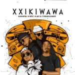 Black Motion, DJ Fortee & Lady Du – Xxikiwawa ft. Pholoso & DJ Khosto