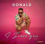 Donald “I Love You” EP Drops Soon, See Tracklist and Artwork