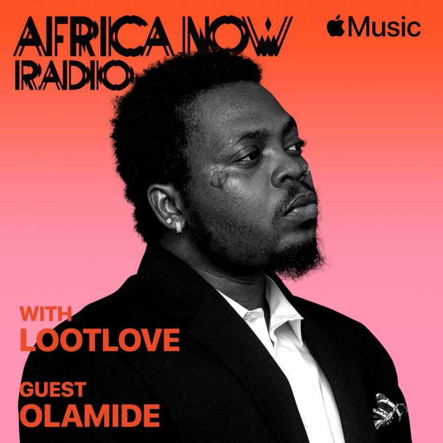 Apple Music’s Africa Now Radio With Lootlove This Sunday With Olamide