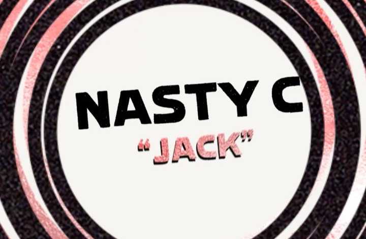 Nasty C – Jack