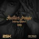 25k’s “Hustlers Prayer” Featuring A-Reece Drops Before The Album