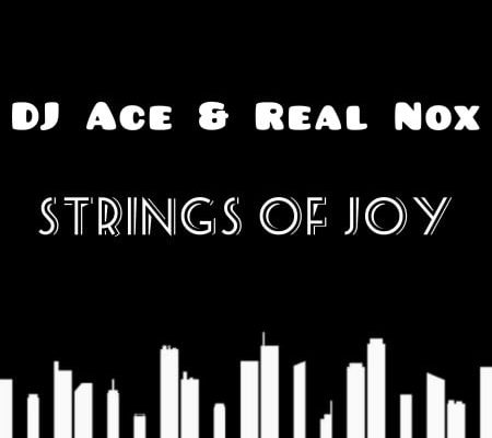 Dj Ace &Amp; Real Nox – Strings Of Joy 1