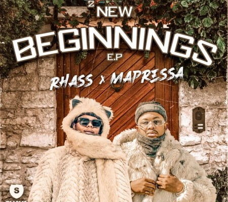 EP: Rhass & Mapressa – 2 New Beginnings