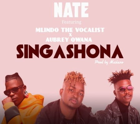 Nate – Singashona Ft. Mlindo The Vocalist &Amp; Aubrey Qwana 1