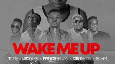 Tcire, Achim, Prince Benza, Leon Lee &Amp; Dbn Nyts – Wake Me Up 1