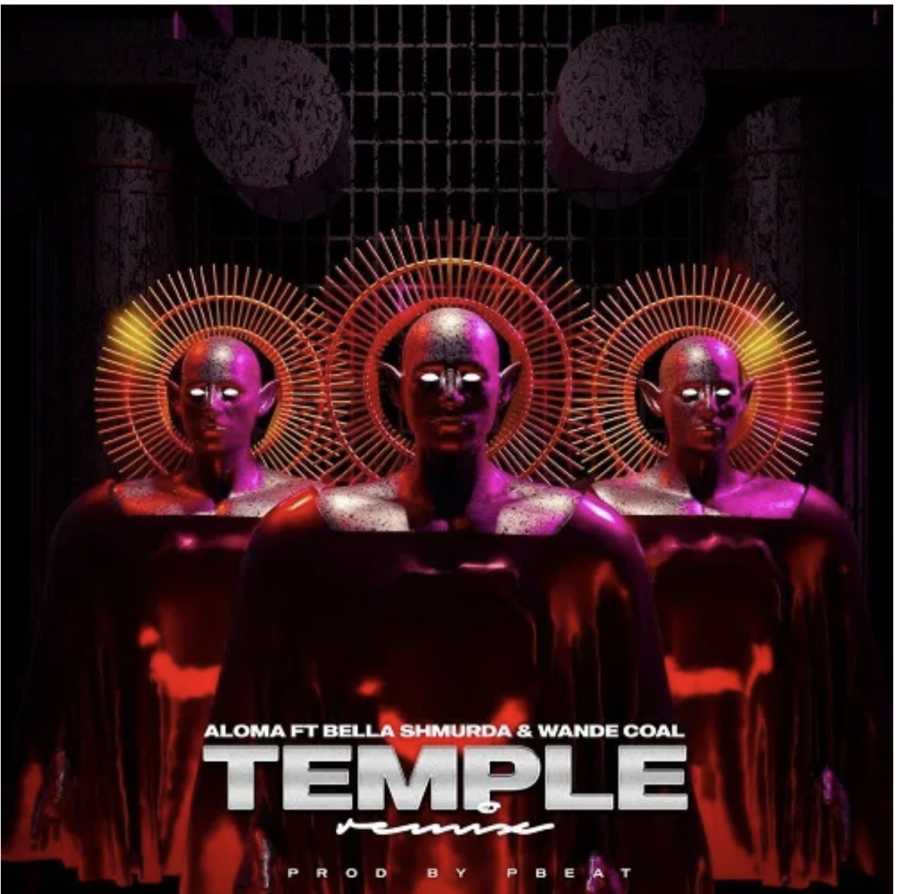 Aloma – Temple (Remix) Ft. Bella Shmurda & Wande Coal