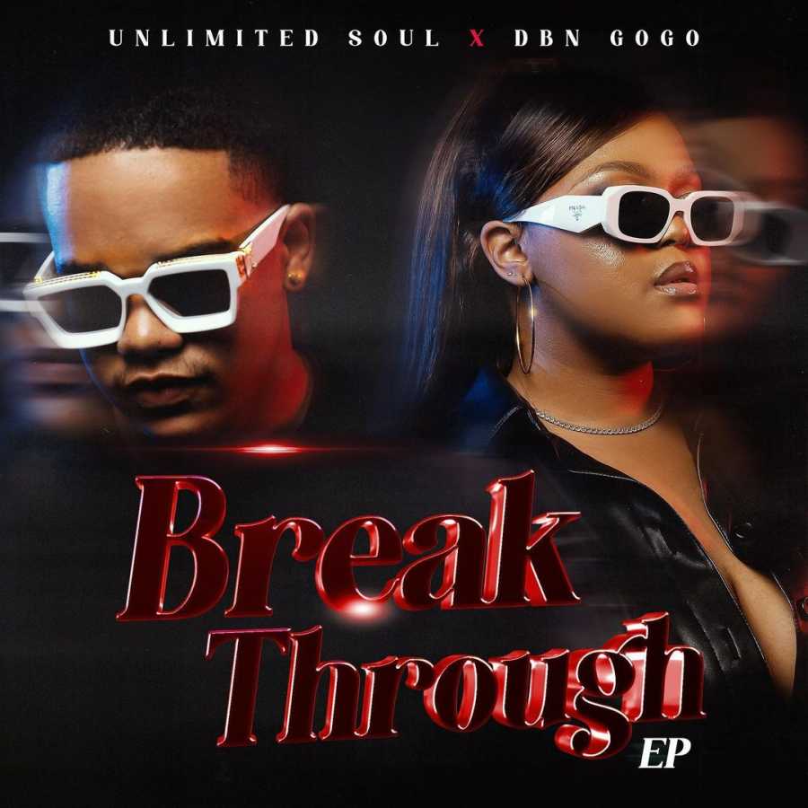 DBN Gogo & Unlimited Soul – Break Through EP