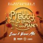 Dj Maphorisa & Kabza De Small – Pretty Girls Love Amapiano Mix (Zone 6 Venue)