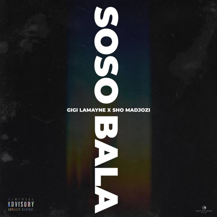 Gigi Lamayne – Sosobala ft. Sho Madjozi