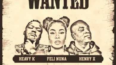 Heavy K, Feli Nuna &Amp; Henry X - Wanted 1