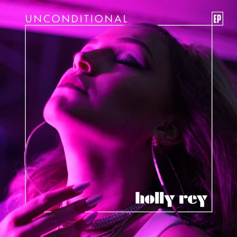 Holly Rey – Unconditional – EP