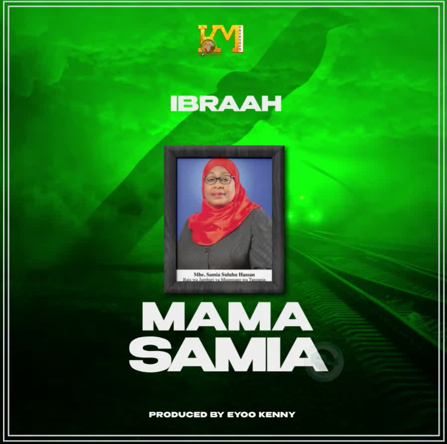 Ibraah - Mama Samia 1