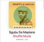 Shuffle Muzik – Sgubu Sa Mapiano Album