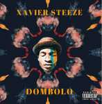 Xavier Steeze – Dombolo