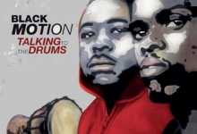 Black Motion – Drums of Africa Ft. Xoli M