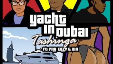 Tashinga – Yacht In Dubai Ft. Pro Eazy & Xia