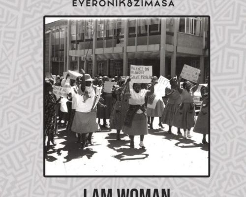 Eyeronik – I Am Woman Ft. Bongani Mehlomakhulu 1