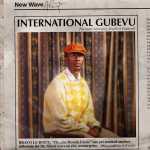 Bravo Le Roux – International Gubevu Album