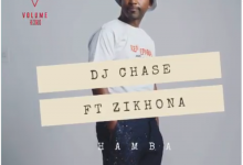 DJ Chase - Hamba Ft. Zikhona