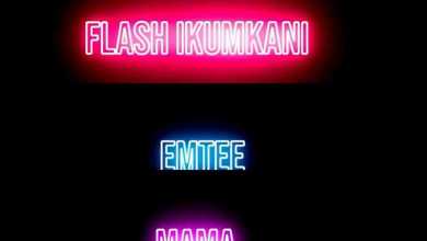Flash Ikumkani – Mama ft. Emtee