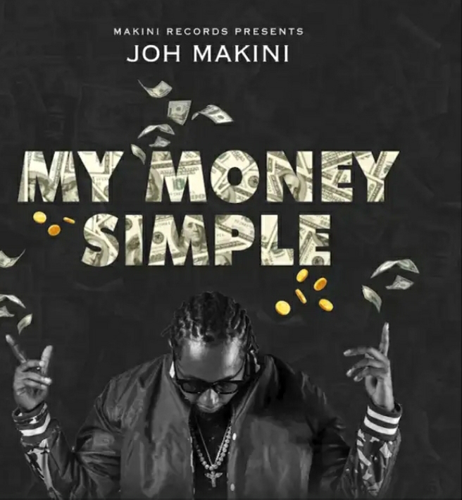 Joh Makini – My Money Simple 1