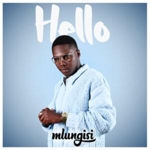 Mlungisi – Hello