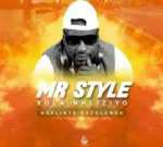 Mr Style – Xola Nhliziyo (Ngelinye Kuzolunga)