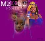 Mukosi – Ndia Lila Ft. Mkoma Saan