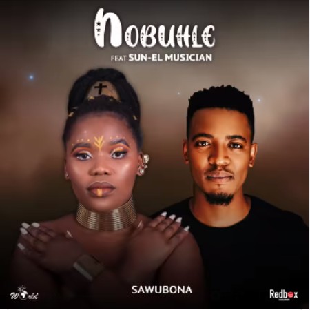 Nobuhle – Sawubona Ft. Sun-El Musician