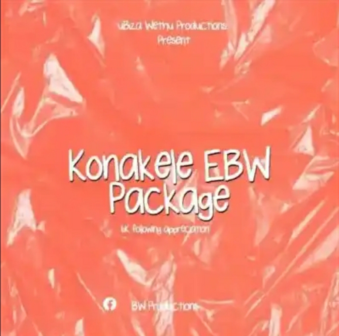Ubiza Wethu – Konakele Ebw Package (6K Following Appreciation) 1