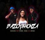 Buhleza – Bazoyikhonza ft. Mpumi, Stan & Titow