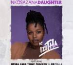 Nkosazana Daughter – Izitha ft. Mpura, Zaba, Teejay, Sir Trill, ThackzinDJ & Josiah De Disciple