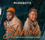 Rudeboyz – Shwele ft. DJ Tira, Dladla Mshunqisi & Shayo