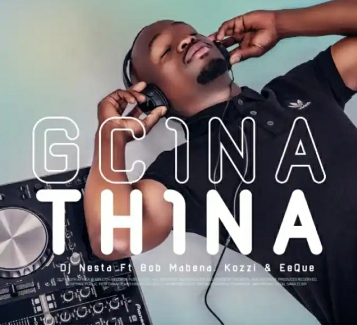 DJ Nesta – Gcina Thina ft. Bob Mabena, Kozzi & EeQue