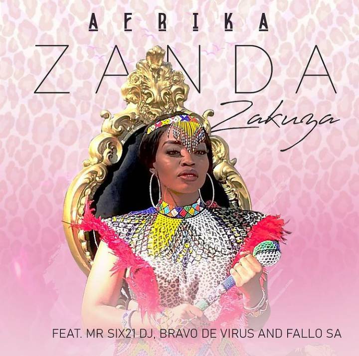 Zanda Zakuza – Afrika Ft. Mr Six21 DJ, Bravo De Virus & Fallo SA