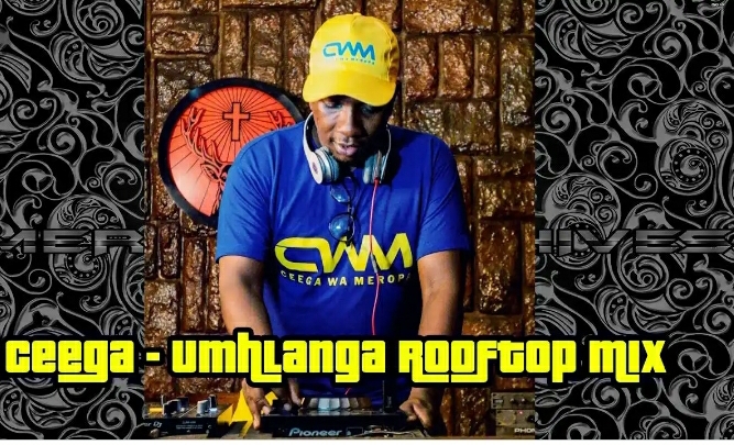 Ceega – Umhlanga Rooftop Mix 1
