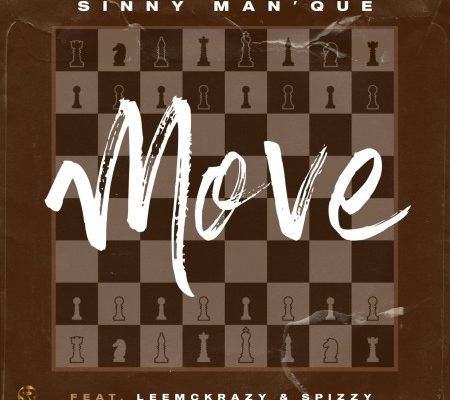 Sinny Man’Que – Move ft. LeeMckrazy & Spizzy