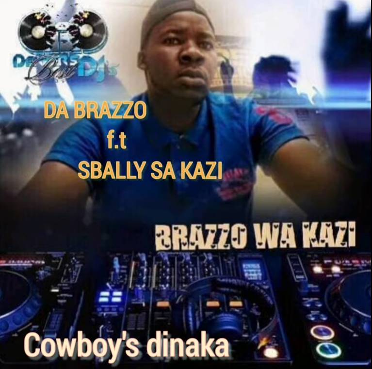 Da Brazzo – Cowboy’s Dinaka Ft. Sbally Sa Kazi