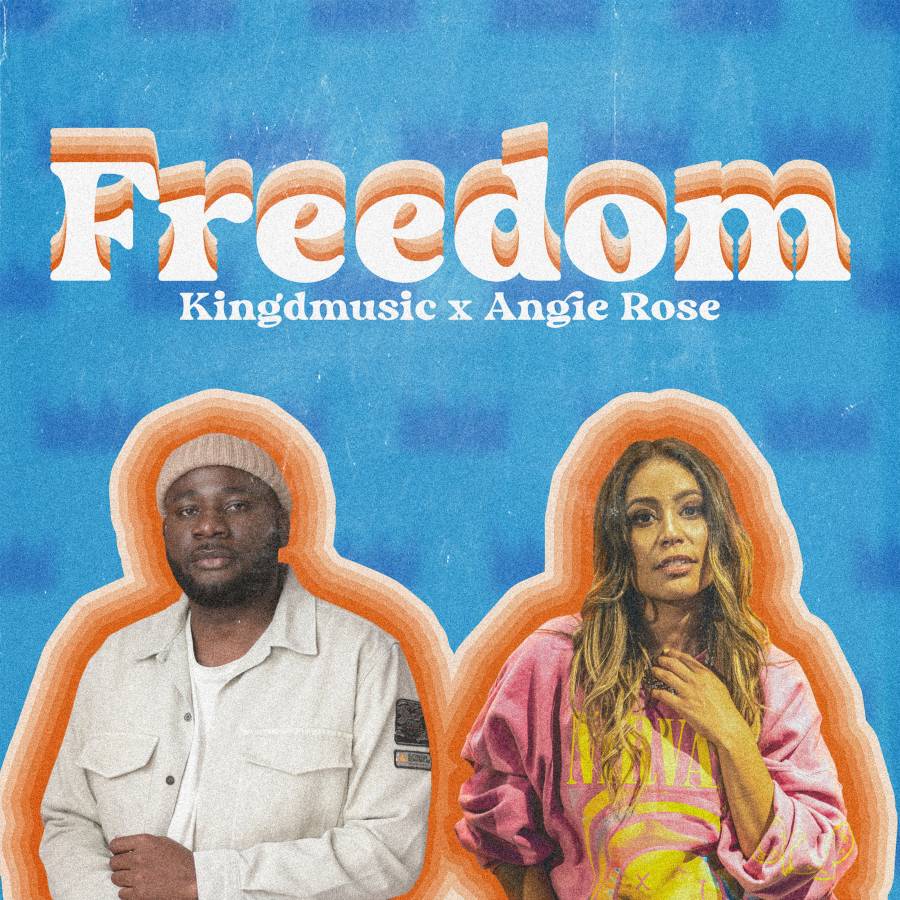 Kingdmusic Releases “Freedom” Ft. Angie Rose From USA