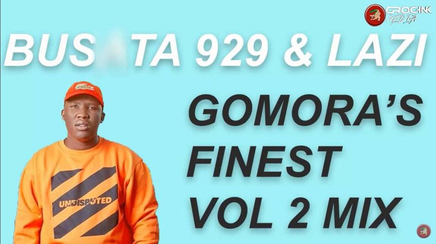 Lazi &Amp; Busta 929 – Gomora’s Finest Vol 2 Mix 1