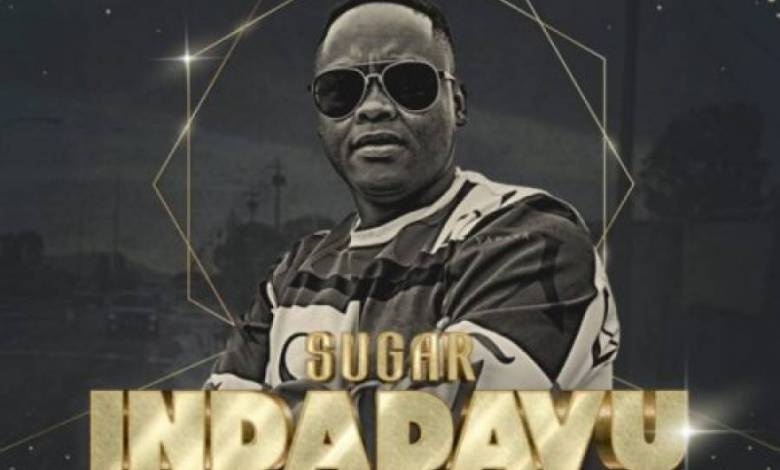Sugar – Indadavu ft. Rhass, Mapressa, Mshayi & Mr Thela