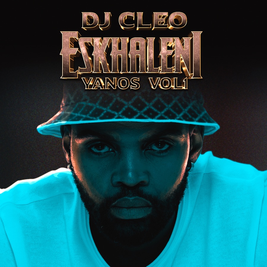 DJ Cleo - Eskhaleni Yanos, Vol. 1