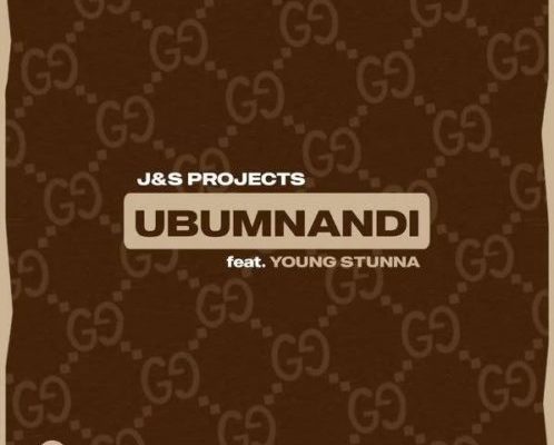 J&Amp;S Projects - Ubumnandi Ft. Young Stunna 1