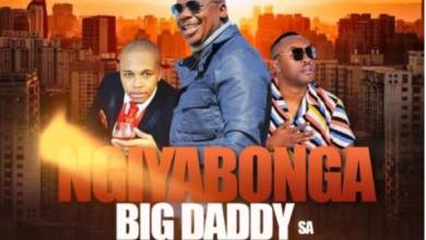 Big Daddy SA – Ngiyabonga ft. Thulasizwe & DJ Micks