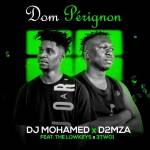 DJ Mohamed x D2mza – Dom Pérignon [Radio Edit] (feat. The Lowkeys & 3TWO1)