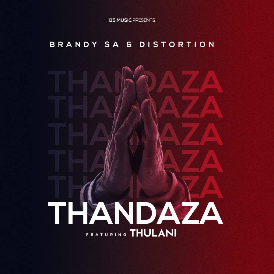 BrandySA & Distortion release new single titled “thandaza” featuring Thulani